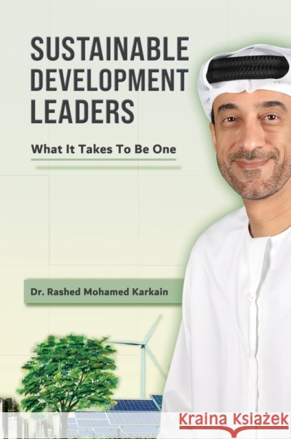 Sustainable Development Leaders Rashed Mohamed Karkain 9789948769378