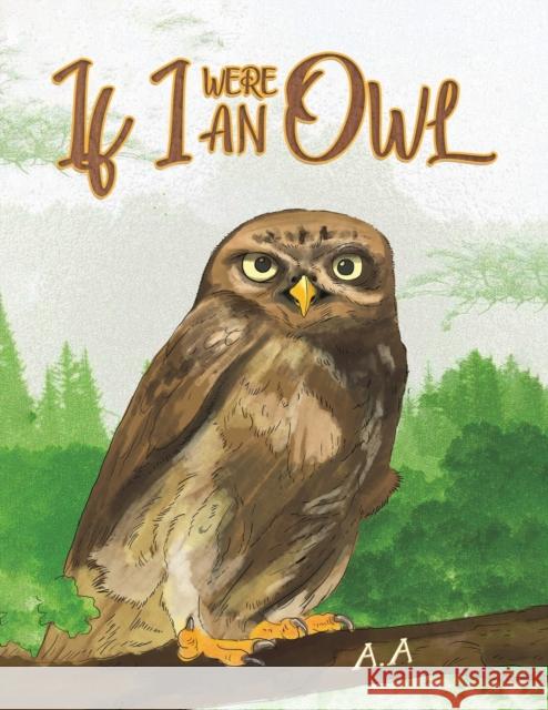 If I were an Owl A A 9789948796404 Austin Macauley Publishers FZE