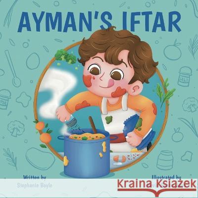 Ayman's Iftar Stephanie Boyle Kevin Soeria Jaya  9789948796732