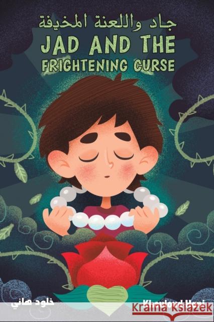 جاد واللعنة المخيفة - Jad and the Frightening Cu Hani, Khouloud 9789948817819