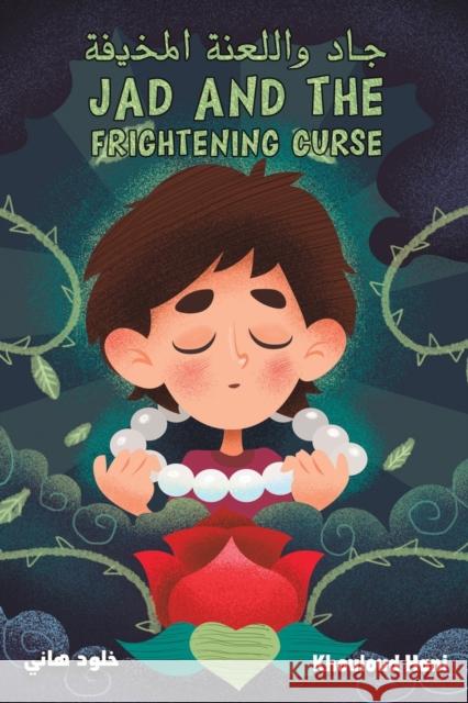 JAD & THE FRIGHTENING CURSE KHOULOUD HANI 9789948817819