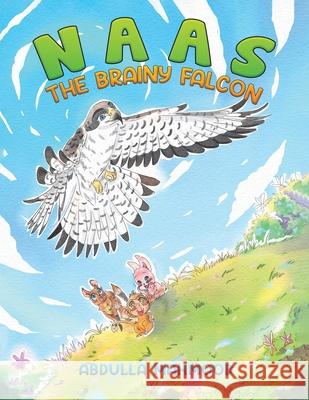 Naas - The Brainy Falcon Abdulla Mahmood 9789948831334 Austin Macauley