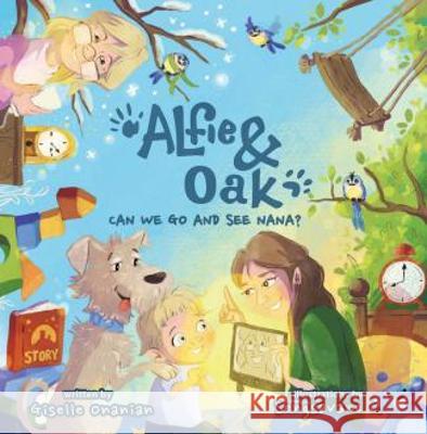 Alfie & Oak: Can we go and see Nana? Giselle Onanian   9789948882114 The Dreamwork Collective