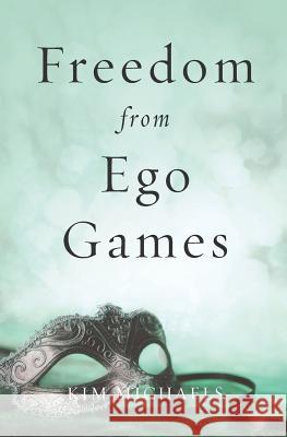 Freedom from Ego Games Kim Michaels 9789949518319