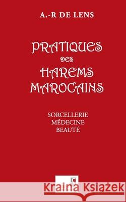 Pratiques Des Harems Marocains Aline R. D 9789954885130 Editions Du Sirocco