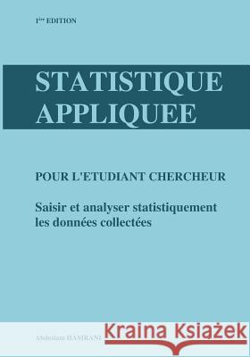 Statistique appliquée pour l'étudiant chercheur: Saisir et analyser statistiquement les données collectées El Midaoui, Azzeddine 9789954942505 Bibliotheque Nationale Du Royaume Du Maroc