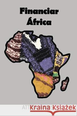 Financiando a ?frica Attiya Waris 9789956004089 Langaa RPCID