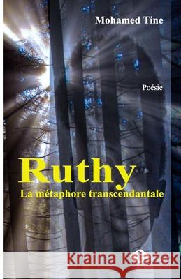 Ruthy: La métaphore transcendantale Mohamed Tine 9789956098156