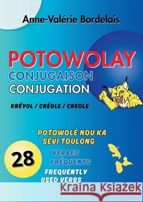 Potowolay: Conjugaison cr?ole Anne-Val?rie Bordelais Pygmies ?ditions 9789956459445 Pygmies
