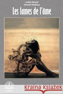 Les Lames De L'?me Luther Bouta? Vincent Vokdaou 9789956472215 Editions Plume D