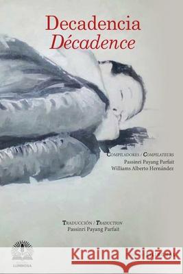 Decadencia Passinri Payang Parfait Williams Alberto Hern?ndez 9789956472239 Editions Luminosa