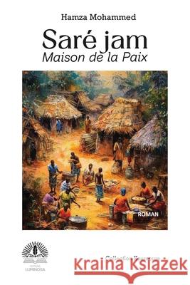 Sar? Jam: Maison de la paix Hamza Mohammad 9789956472321 Editions Luminosa