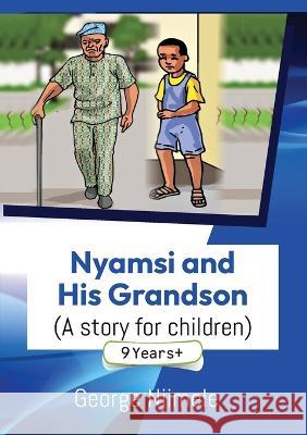 Nyamsi and His Grandson (Short Stories for Children) George Njimele   9789956540068 Peacock Writers Series