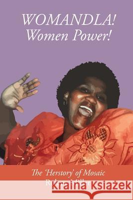 WOMANDLA! Women Power! Miller, Rolene 9789956550159 Langaa RPCID