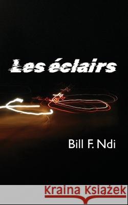 Les ?clairs Bill F. Ndi 9789956554812 Langaa RPCID