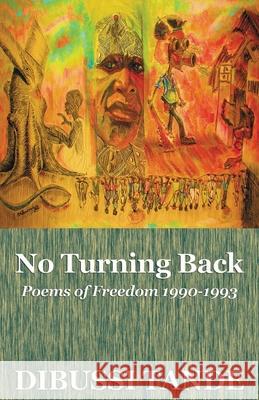 No Turning Back. Poems of Freedom 1990-1993 Dibussi Tande 9789956558056 Langaa Rpcig