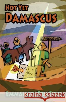 Not Yet Damascus Emmanuel Fru Doh 9789956558070 Langaa Rpcig