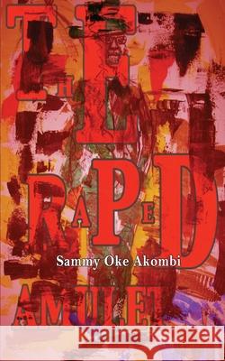 The Raped Amulet Sammy Oke Akombi 9789956558247 Langaa Rpcig