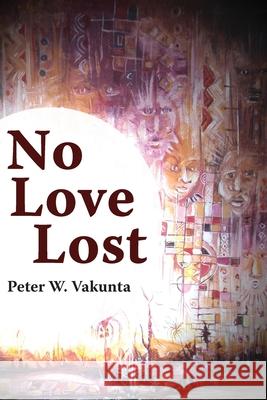 No Love Lost Peter Wuteh Vakunta 9789956558407 LANGAA RPCIG