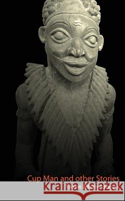 Cup Man and Other Stories Tikum Mbah Azonga 9789956558414 Langaa Rpcig