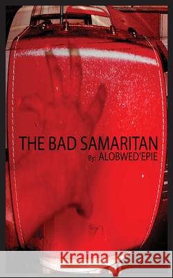 The Bad Samaritan Alobwed'epie 9789956558711 Langaa Rpcig