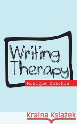 Writing Therapy Kwachou Monique 9789956578061 Langaa Rpcig