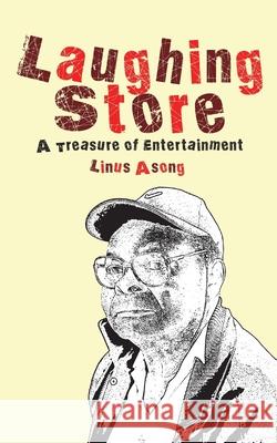 Laughing Store. A Treasury of Entertainment Asong, Linus 9789956578320 Langaa Rpcig