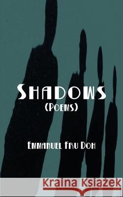Shadows Emmanuel Fru Doh 9789956579877 Langaa Rpcig