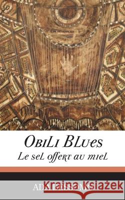 Obili Blues. Le sel offert au miel Bessomo, Ada 9789956616497 Langaa Rpcig