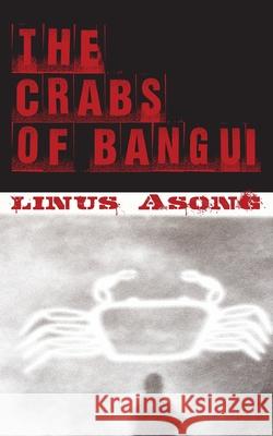 The Crabs of Bangui Linus Asong 9789956616619 Langaa Rpcig