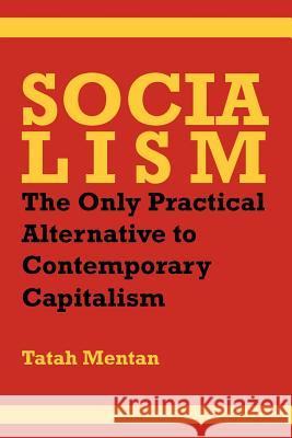 Socialism: The Only Practical Alternative to Contemporary Capitalism Mentan, Tatah 9789956727896 Langaa Rpcig