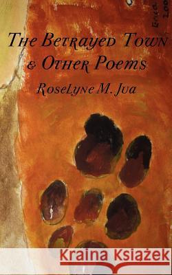 The Betrayed Town and Other Poems Roselyne M. Jua 9789956728619 Langaa Rpcig