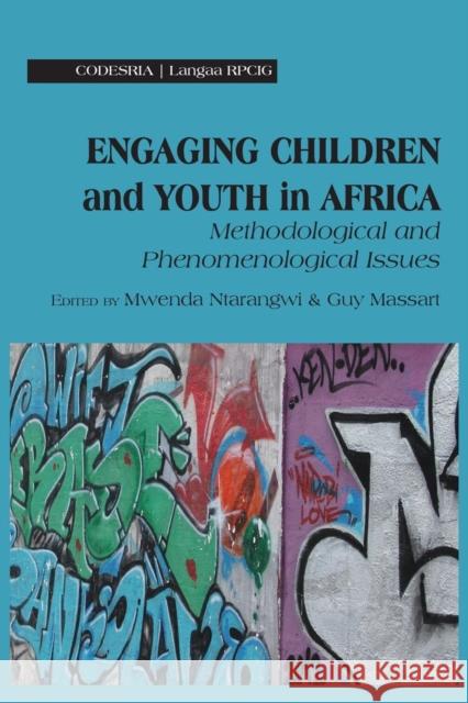 Engaging Children and Youth in Africa. Methodological and Phenomenological Issues Guy Massart Mwenda Ntarangwi  9789956762743