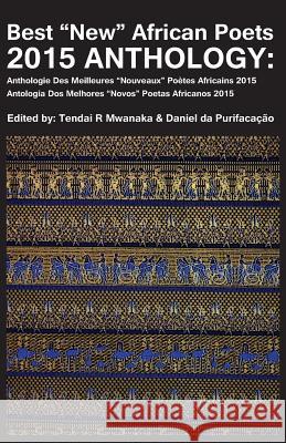 Best New African Poets 2015 Anthology Tendai R Mwanaka Daniel Da Purifacacao  9789956763481 Langaa RPCID