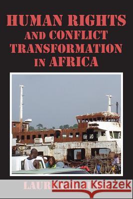 Human Rights and Conflict Transformation in Africa Lawrence Juma 9789956790418 Langaa RPCID