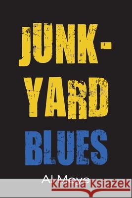 Junkyard Blues Al Moye 9789956790517 Langaa RPCID