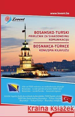 Bosansko-Turski Prirucnik Za Svakodnevnu Komunikaciju - Bosnakca-Turkce Konusma Kilavuzu Mrs Sejla Berberovic Mrs Nadira Zunic MR Nedim Berberovic 9789958038303 Centar Za Turski Jezik I Kulturu 