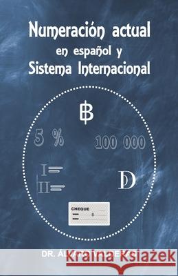 Numeración actual en español Álvaro Valderas, Yolena Torres 9789962131588 Autor-Editor