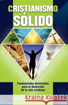 Cristianismo Sólido: Fundamentos Doctrinales Vélez, Gloria 9789962138341