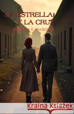 La Estrella y La Cruz Maritza Lowinger 9789962141891