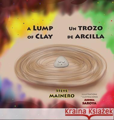 A Lump of Clay * Un trozo de arcilla Mainero, Steve 9789962570097 Piggy Press Books