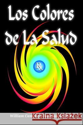 Los Colores de la Salud William Campbell Douglass 9789962636571 Rhino Publishing S.A.