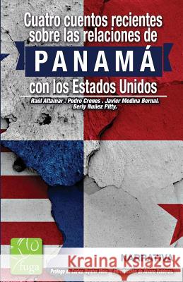 Cuatro cuentos recientes sobre la RELACION de PANAMA con los Estados Unidos Crenes, Pedro 9789962691433 Not Avail