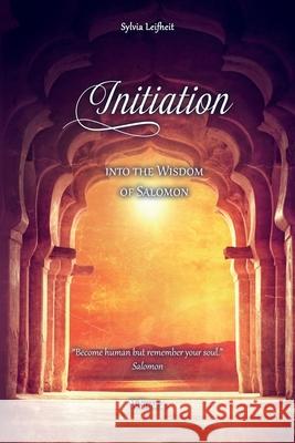 Initiation into the Wisdom of Salomon Sylvia Leifheit 9789962702276 978-9962-702-27-6