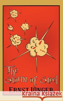 The Storm of Steel Ernst J?nger 9789962972266 Rt Books