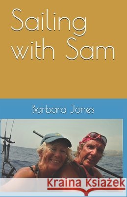Sailing with Sam Barbara Jones (Manchester Business School UK) 9789963218417 Cyprus Library