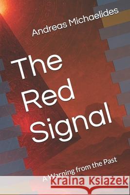 The Red Signal: A Warning from the Past Andreas Michaelides 9789963277292