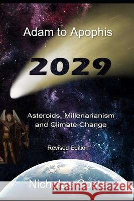 Adam to Apophis: Asteroids, Millenarianism and Climate Change Nicholas Costa Nema McMorran 9789963291700 D'Aleman Publishing