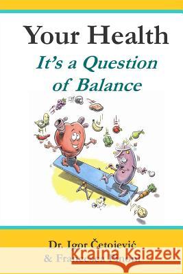 Your Health; It's A Question of Balance Pinoni, Francesca 9789963965144