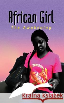 African Girl: The Awakening Kezia Dzifa Awadzi 9789964705701 Afram Publications